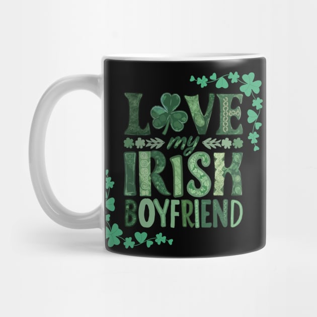 I Love My Irish Boyfriend by Clouth Clothing 